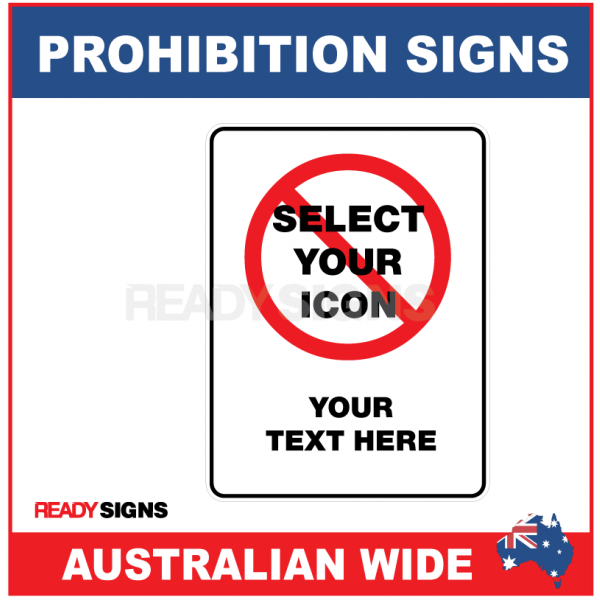 PROHIBITION SIGN - PS000 - YOUR TEXT HERE 